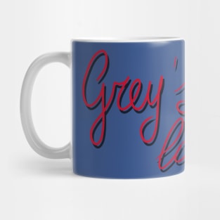 Grey's is love Mug